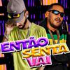 Mc Levinho LV - Então Senta Vai