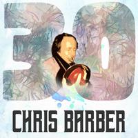 30 Hits of Chris Barber