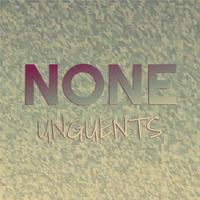 None Unguents