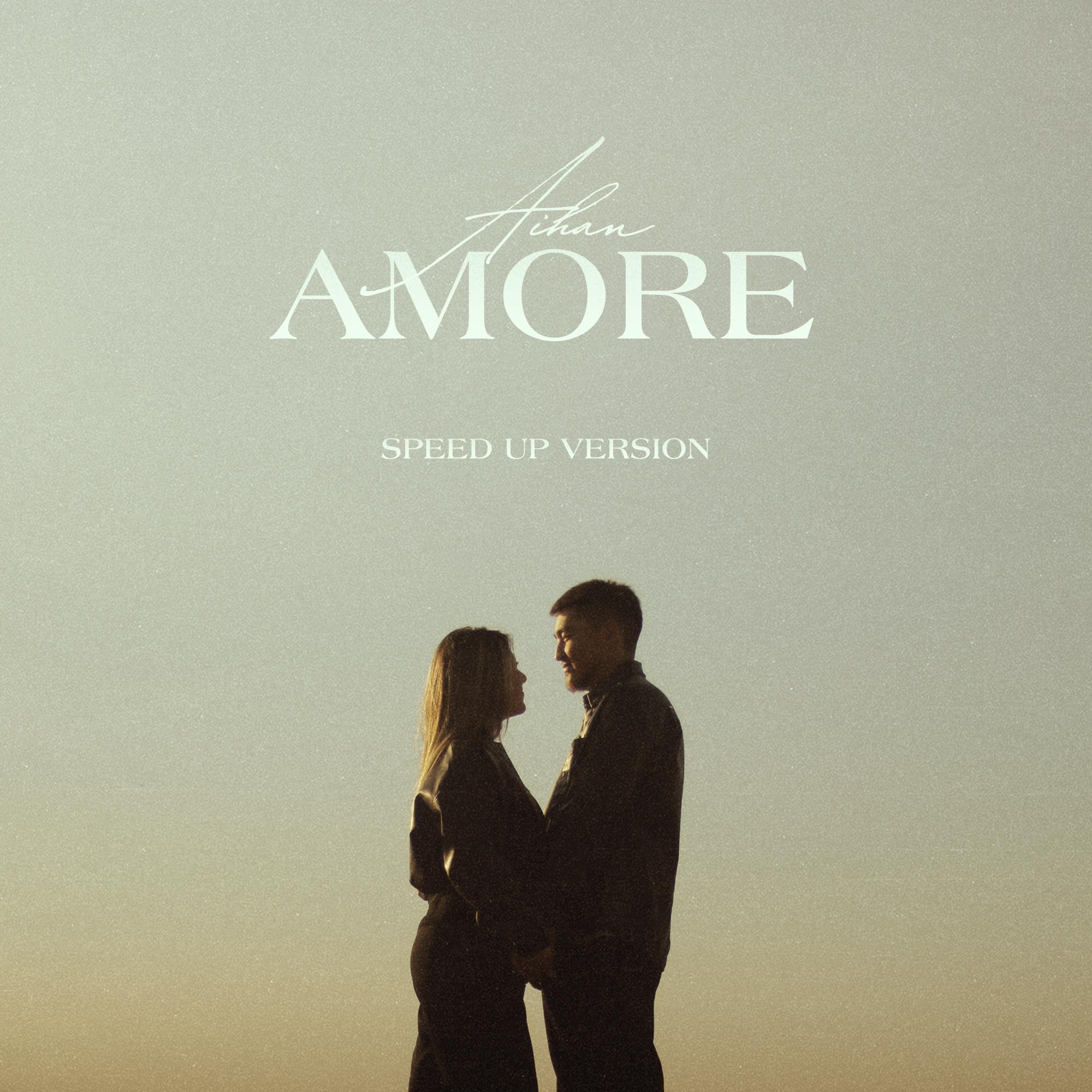 Amore (Speed Up Version)