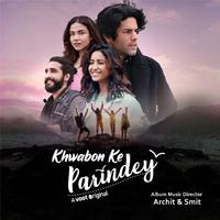 Khwabon Ke Parindey (Original Motion Picture Soundtrack)