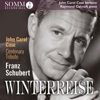 SCHUBERT, F.: Winterreise (Centenary Tribute) (Case, Calcraft)