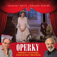 Jaroslav Uhlíř a Zdeněk Svěrák: Operky