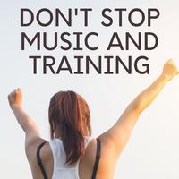 Don't Stop Music and Training