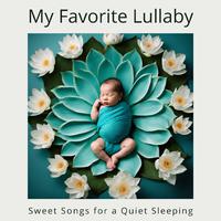 My Favorite Lullaby - Sweet Songs for a Quiet Sleeping