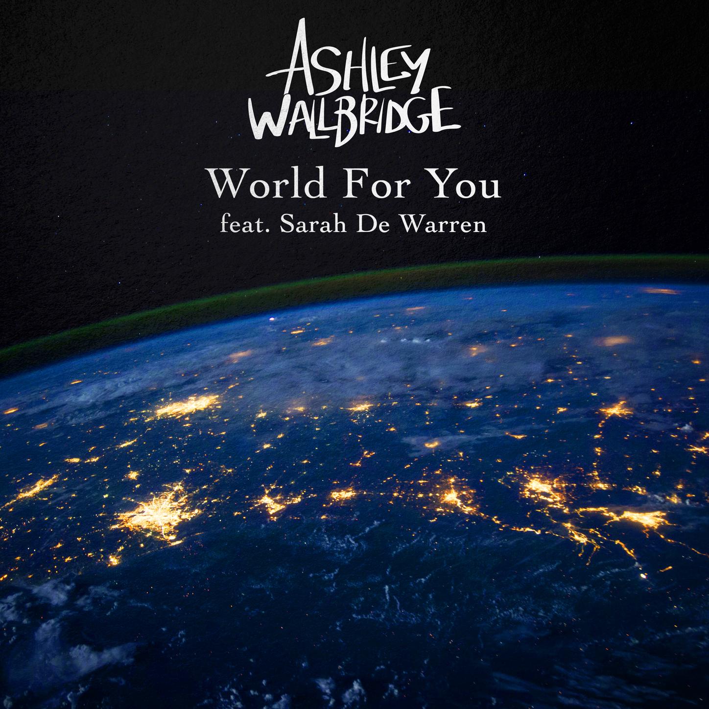 World For You_Ashley Wallbridge_World For You | 在线播放_World For You歌词_World For You下载 | 网易云音乐