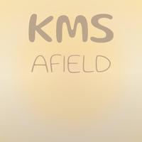 Kms Afield