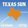 Lil EJacks - Texas Sun (Radio Edit)