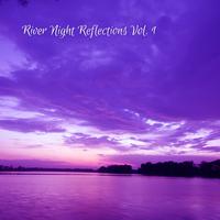 River Night Reflections Vol. 1