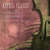 Astral Classic - Pyotr Ilich Chaikovskii (차이코프스키)