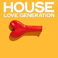 House Love Generation (Music For Valentine's Day)