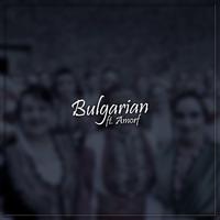 Bulgarian (feat. Amorf)