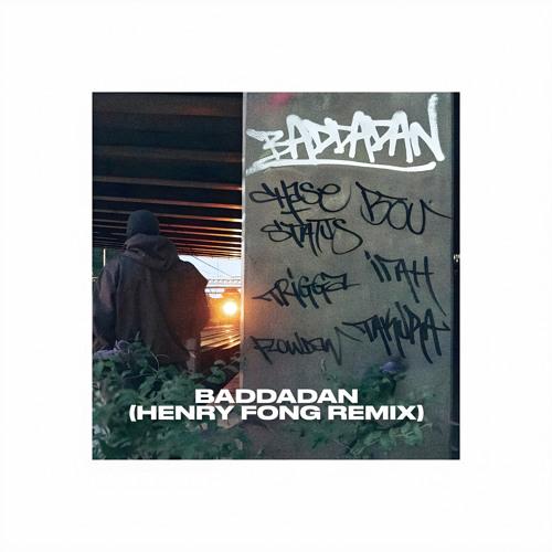 Baddadan (Henry Fong Remix)