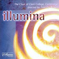 Choral Concert: Clare College Choir, Cambridge - HARRIS, W.H. / RAUTAVAARA, E. / RACHMANINOV, S. / BYRD, W. / HILDEGARD OF BINGEN (Illumina)