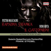 MASCAGNI, P.: Rapsodia Satanica / ROTA, N.: Il Gattopardo (Rheinland-Pfalz State Philharmonic, Strobel)