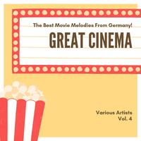 Great Cinema (The Best Movie Melodies from Germany), Vol. 4