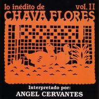 Lo Inédito de Chava Flores - Vol. II