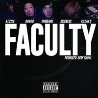 Faculty (feat. Epademik, Rawlo, ATizzle, Siccness & Killah Q) - Single