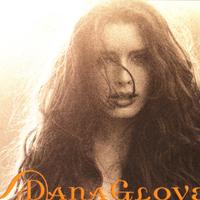 Dana Glover资料,Dana Glover最新歌曲,Dana GloverMV视频,Dana Glover音乐专辑,Dana Glover好听的歌