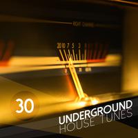 30 Underground House Tunes