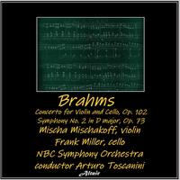 Brahms: Concerto for Violin and Cello, OP. 102 - Symphony NO. 2, OP. 73 (Live)