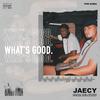 Jaecy - WHAT'S GOOD (feat. Delawou)