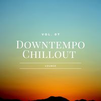 Downtempo Chillout Lounge, Vol.07