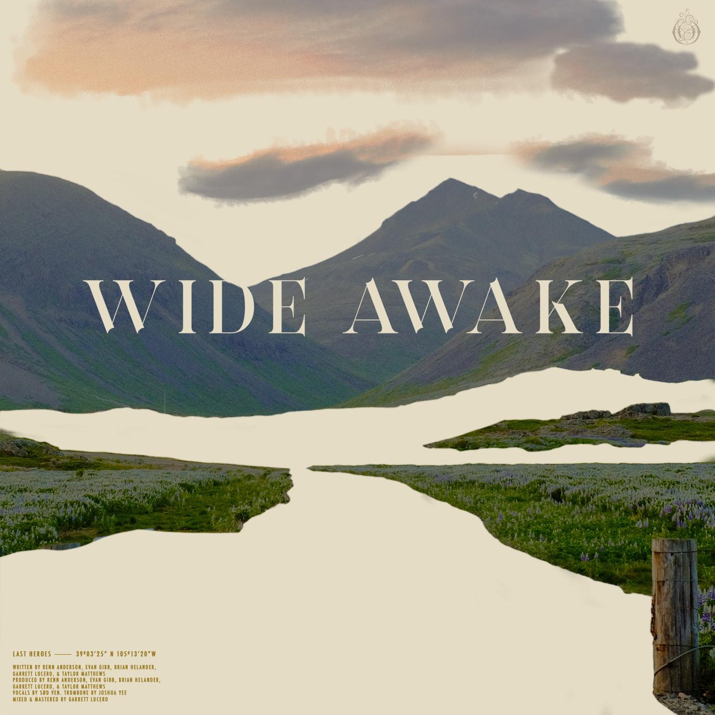 Wide Awake_Last Heroes_Wide Awake | 在线播放_Wide Awake歌词_Wide Awake下载 | 网易云音乐