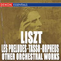 Liszt: Les Preludes - Tasso - Other Orchestra Works