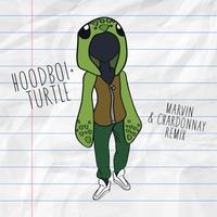 Marvin & Chardonnay (DJ Hoodboi & Trippy Turtle Remix)