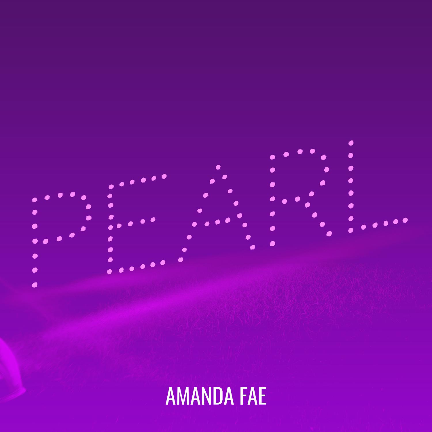 pearl歌手：amanda fae发行时间：2023-05-02发行公司： amanda fae
