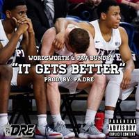 It gets better (feat. Wordsworth & Pav Bundy)