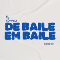 Eu Te Conheci, De Baile em Baile