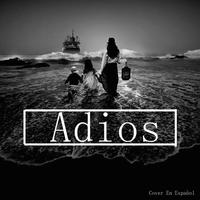 Adiós (Cover en Español)