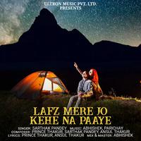 Lafz Mere Jo Kehe Na Paaye