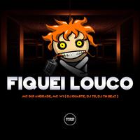 Fiquei Louco