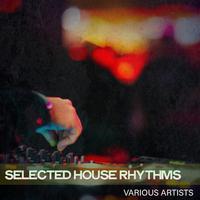 Selected House Rhythms