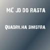 MC JD DO RASTA - Quadrilha Sinistra