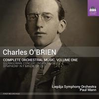 O'BRIEN, C.: Orchestral Music (Complete), Vol. 1 (Liepaja Symphony, Mann)