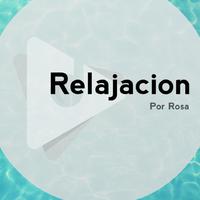 Relajación: Por Rosa