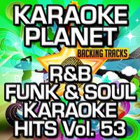 R&B Funk & Soul Karaoke Hits, Vol. 53