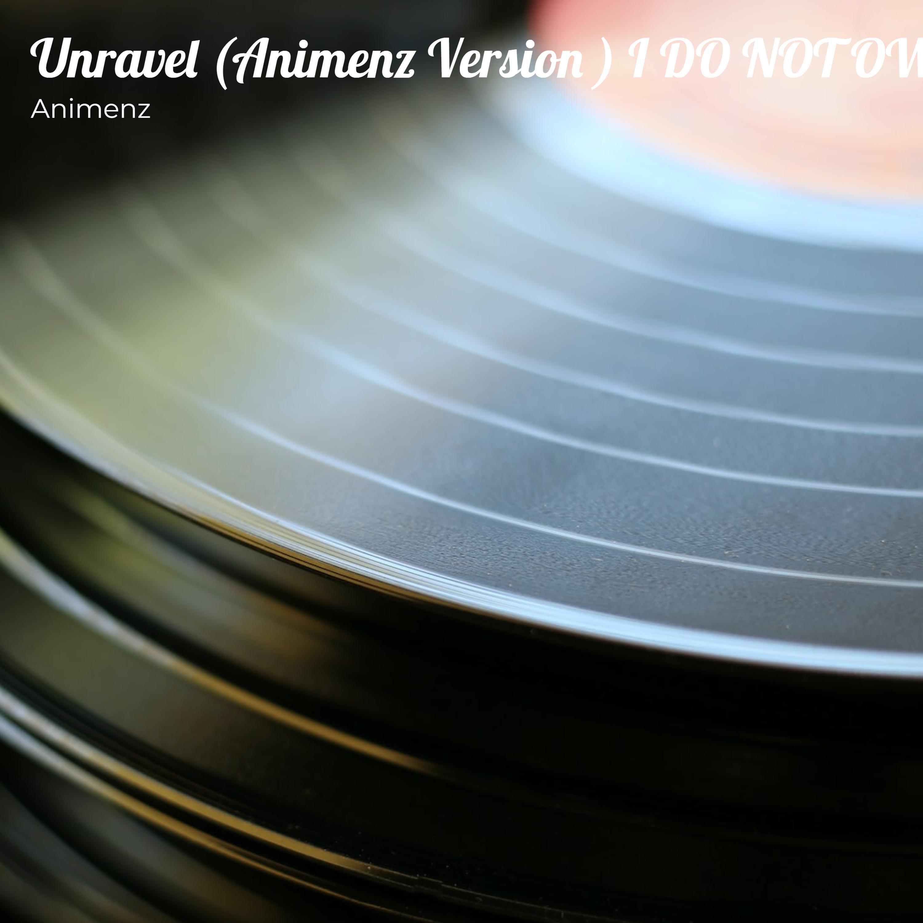 Unravel Op Not Mine Animenz