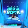 Spice - Bed a Rock [Sped Up]