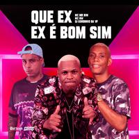 Que Ex - Ex É Bom Sim