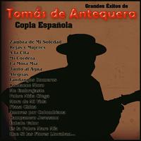 Grandes Éxitos de Tomás de Antequera - Copla Española