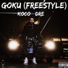 Koco - GOKU(freestyle) (feat. DRE)
