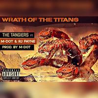 Wrath of the Titans (feat. RJ Payne & M-Dot)