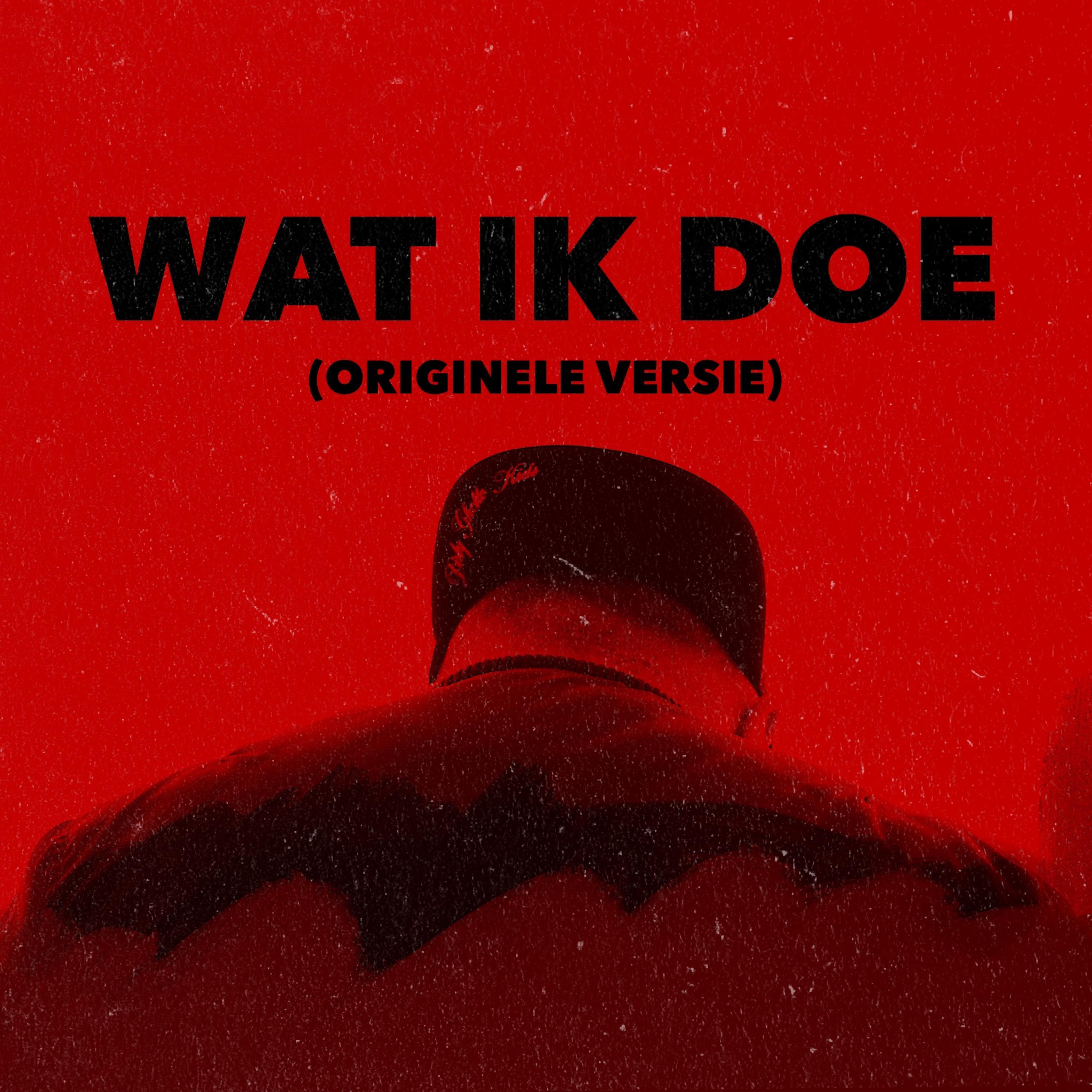 Wat Ik Doe (Originele Versie)