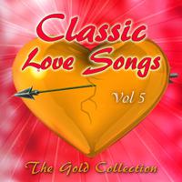 Classic Love Songs - The Gold Collection, Vol. 5