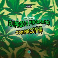 Eu Pago o Programa Com Maconha